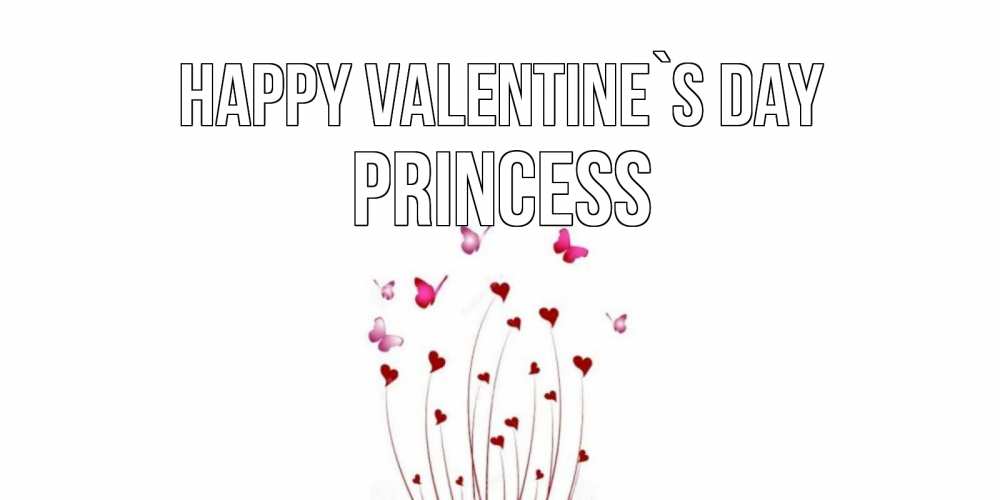 Greetings card с именем, Princess Happy Valentine`s Day валентинку подписать онлайн на день всех влюбленных Greetings with text for free download 